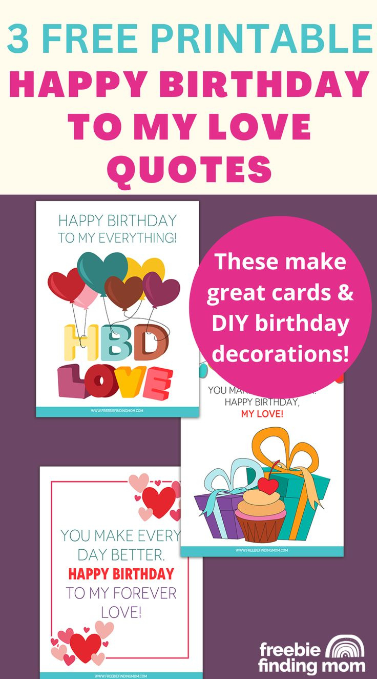 3 Free Printable Happy Birthday To My Love Quotes with FREE Printable Birthday Cards For My Love