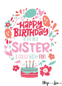 Beautiful Birthday Card For Sister | Skip To My Lou inside FREE Printable Birthday Cards For Sister Funny