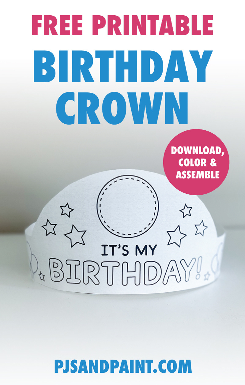 Free Printable Birthday Crown - Pjs And Paint in FREE Printable Birthday Crown Template