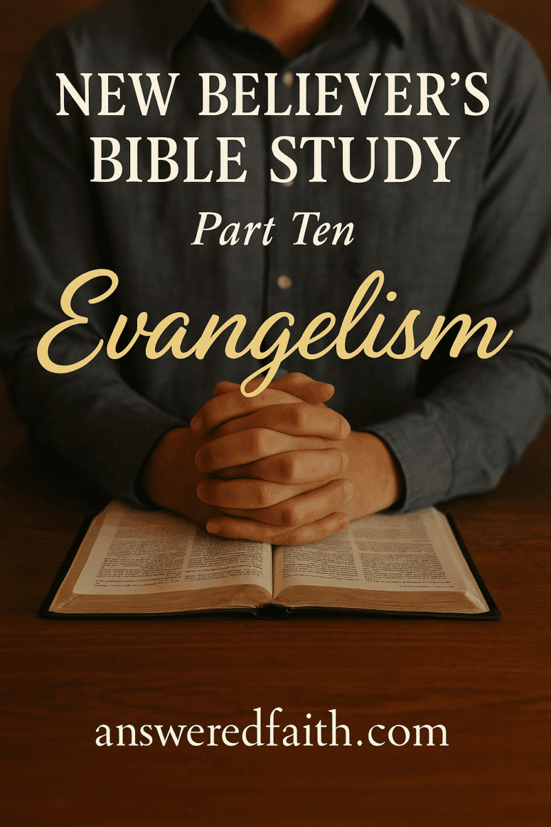 Mastering Evangelism: A New Believer&amp;#039;S Guide To Sharing The Good News in FREE Printable Bible Study Lessons For New Believers